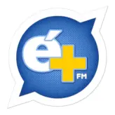 É+ FM